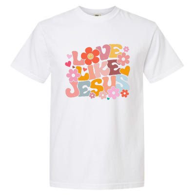 Love Like Jesus Christian Bible Verse Trendy Floral Garment-Dyed Heavyweight T-Shirt