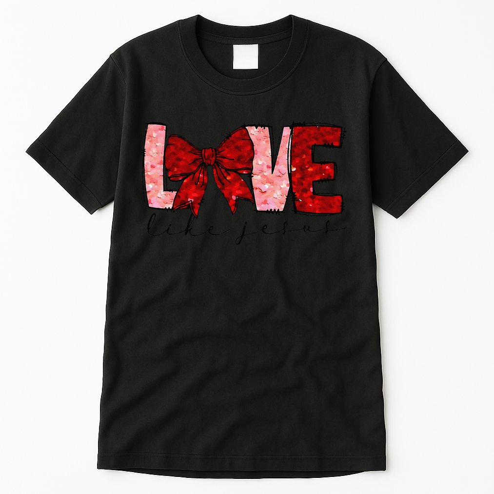 Love Like Jesus Coquette Bow Valentine Tall T-Shirt