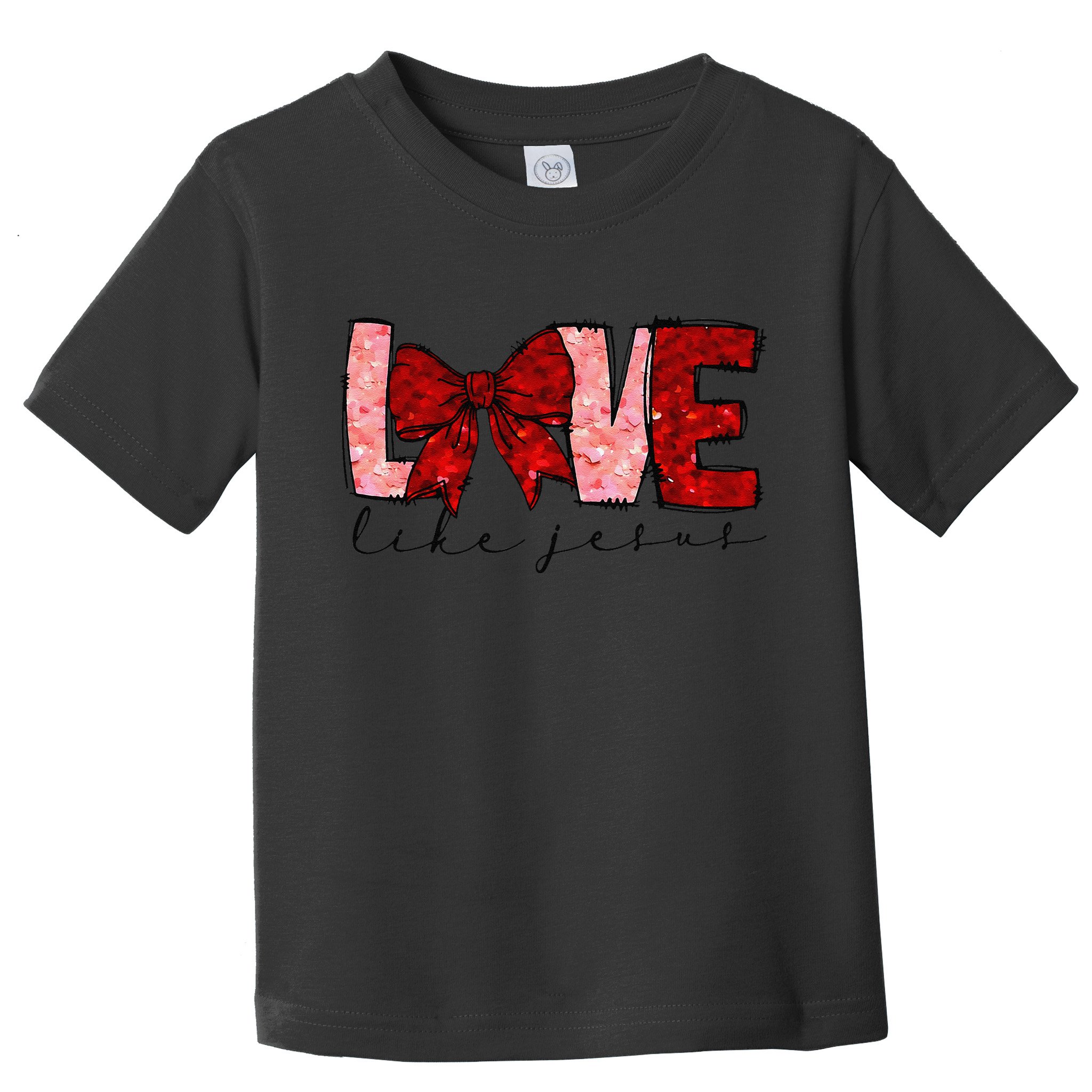 Love Like Jesus Coquette Bow Valentine Toddler T-Shirt