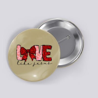 Love Like Jesus Coquette Bow Valentine Button