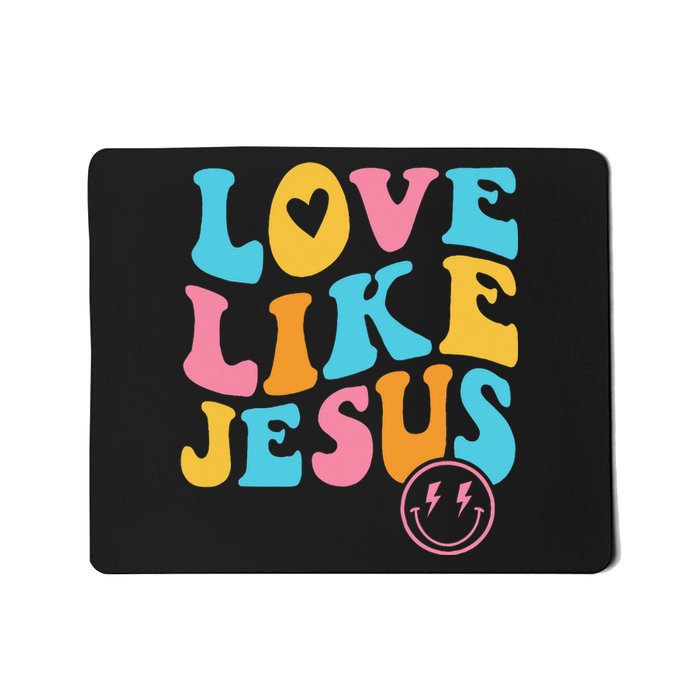 Love Like Jesus Mousepad