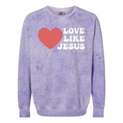 Love Like Jesus Hoodie Christian Love Like Jesus Hoodies Colorblast Crewneck Sweatshirt