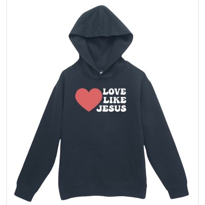 Love Like Jesus Hoodie Christian Love Like Jesus Hoodies Urban Pullover Hoodie