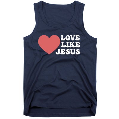 Love Like Jesus Hoodie Christian Love Like Jesus Hoodies Tank Top