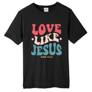 Love Like Jesus Religious God Hoodie With Words On Back Tall Fusion ChromaSoft Performance T-Shirt