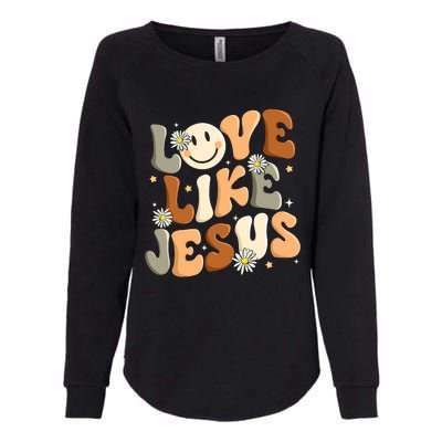 Love Like Jesus Religious God Christian Womens California Wash Sweatshirt