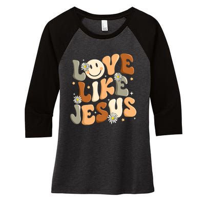 Love Like Jesus Religious God Christian Women's Tri-Blend 3/4-Sleeve Raglan Shirt