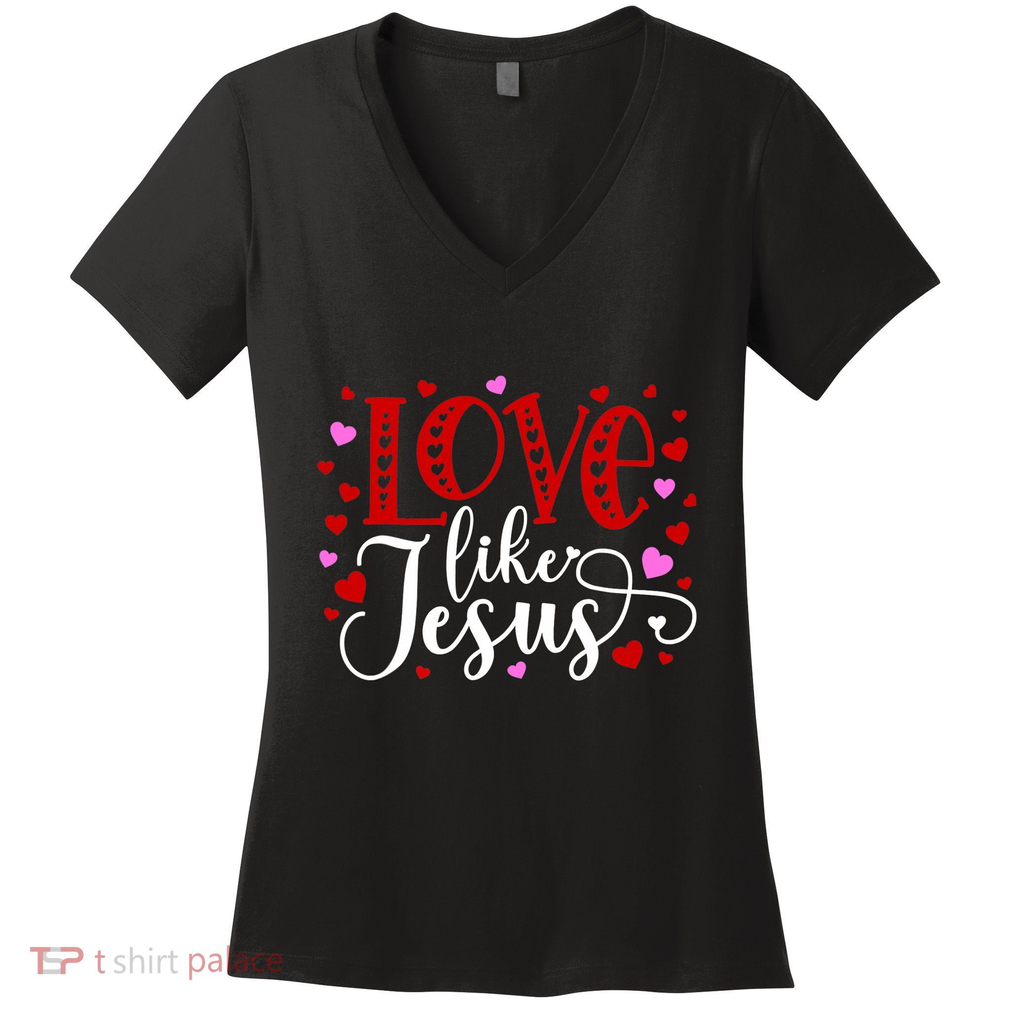 Love Like Jesus Valentines Day Hearts Women's V-Neck T-Shirt