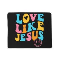 Love Like Jesus Mousepad