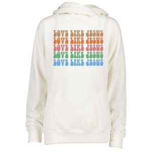 Love Like Jesus Colorful Retro Christianity Womens Funnel Neck Pullover Hood