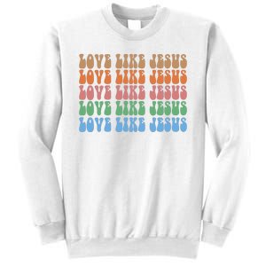 Love Like Jesus Colorful Retro Christianity Sweatshirt