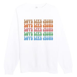 Love Like Jesus Colorful Retro Christianity Premium Crewneck Sweatshirt