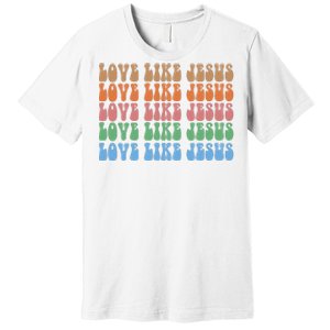 Love Like Jesus Colorful Retro Christianity Premium T-Shirt