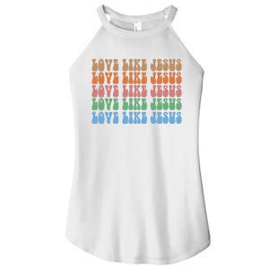 Love Like Jesus Colorful Retro Christianity Women's Perfect Tri Rocker Tank