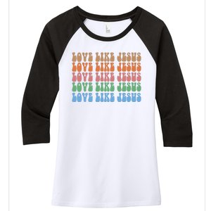 Love Like Jesus Colorful Retro Christianity Women's Tri-Blend 3/4-Sleeve Raglan Shirt