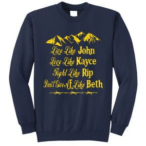 Live Like John Love Like Kayce Sweatshirt