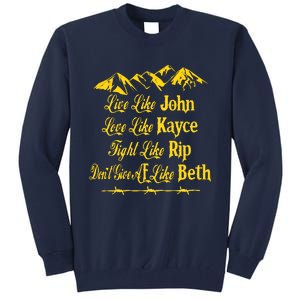 Live Like John Love Like Kayce Tall Sweatshirt