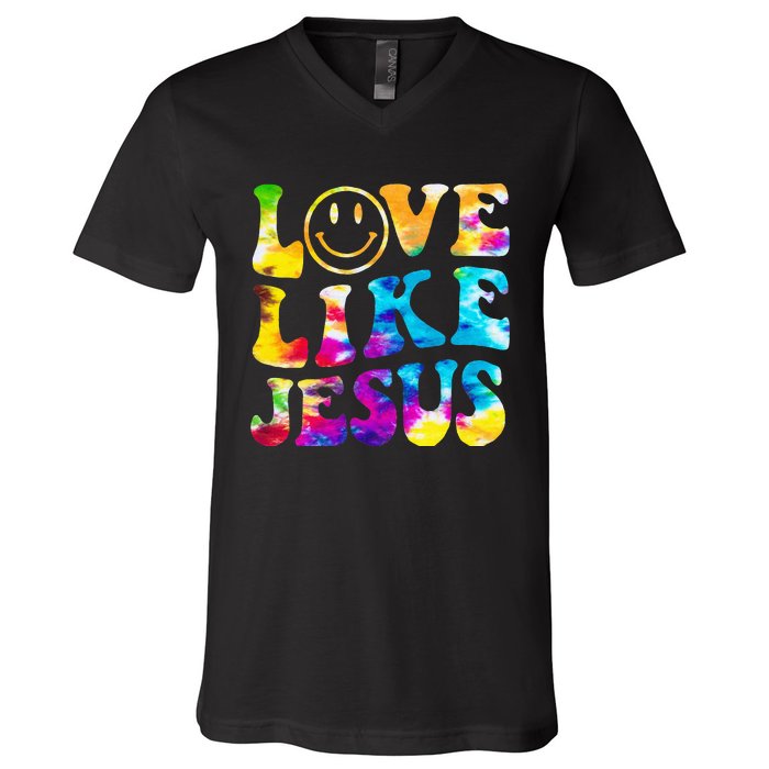 Love Like Jesus Tie Dye Faith Christian Jesus V-Neck T-Shirt