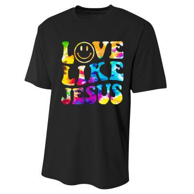 Love Like Jesus Tie Dye Faith Christian Jesus Performance Sprint T-Shirt