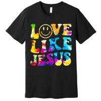 Love Like Jesus Tie Dye Faith Christian Jesus Premium T-Shirt