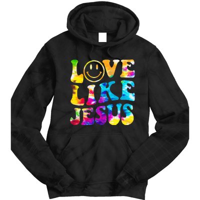 Love Like Jesus Tie Dye Faith Christian Jesus Tie Dye Hoodie