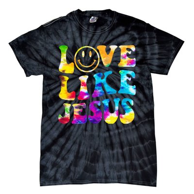 Love Like Jesus Tie Dye Faith Christian Jesus Tie-Dye T-Shirt