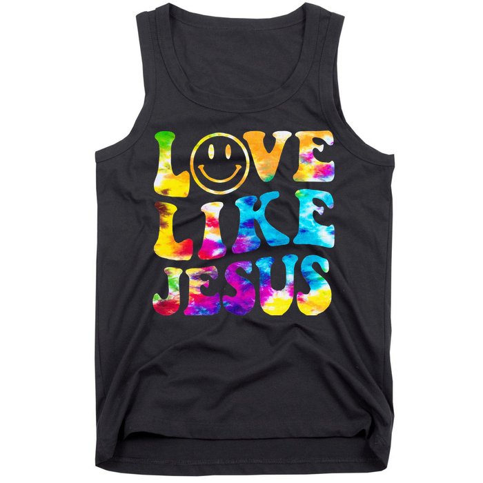 Love Like Jesus Tie Dye Faith Christian Jesus Tank Top