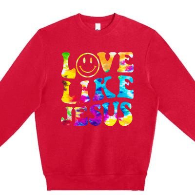 Love Like Jesus Tie Dye Faith Christian Jesus Premium Crewneck Sweatshirt