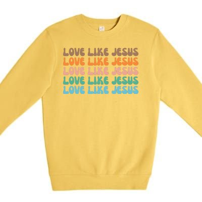 Love Like Jesus Retro Colorful Christian Premium Crewneck Sweatshirt