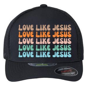 Love Like Jesus Retro Colorful Christian Flexfit Unipanel Trucker Cap