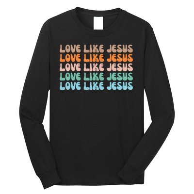 Love Like Jesus Retro Colorful Christian Long Sleeve Shirt