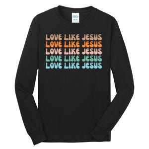 Love Like Jesus Retro Colorful Christian Tall Long Sleeve T-Shirt