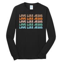 Love Like Jesus Retro Colorful Christian Tall Long Sleeve T-Shirt