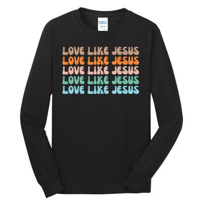 Love Like Jesus Retro Colorful Christian Tall Long Sleeve T-Shirt