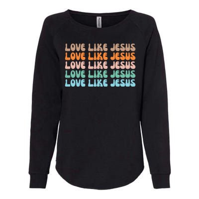 Love Like Jesus Retro Colorful Christian Womens California Wash Sweatshirt