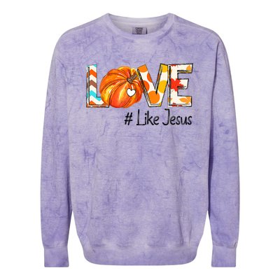 Love Like Jesus Fall For Jesus Pumpkin Thanksgiving Colorblast Crewneck Sweatshirt