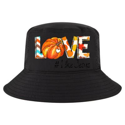 Love Like Jesus Fall For Jesus Pumpkin Thanksgiving Cool Comfort Performance Bucket Hat