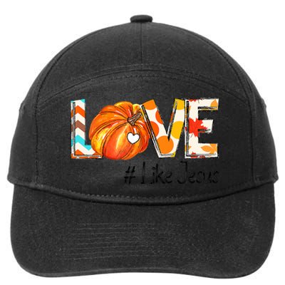 Love Like Jesus Fall For Jesus Pumpkin Thanksgiving 7-Panel Snapback Hat