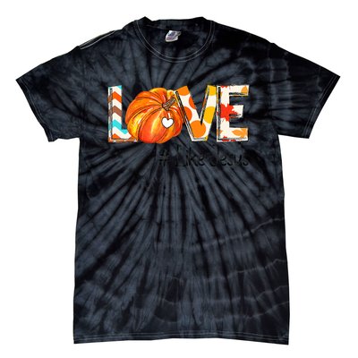 Love Like Jesus Fall For Jesus Pumpkin Thanksgiving Tie-Dye T-Shirt