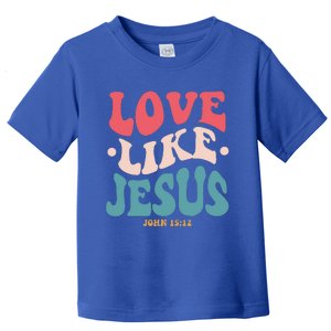 Love Like Jesus Religious God With Words On Back Gift Toddler T-Shirt