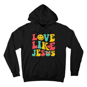 Love Like Jesus Retro God Religious Christian Hoodie