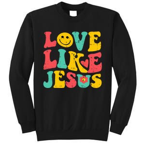 Love Like Jesus Retro God Religious Christian Sweatshirt