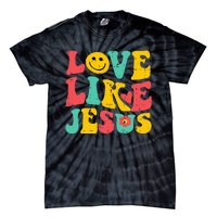 Love Like Jesus Retro God Religious Christian Tie-Dye T-Shirt