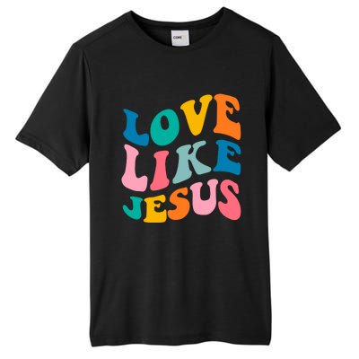 Love Like Jesus Christian Trendy Bible Verse Gift Tall Fusion ChromaSoft Performance T-Shirt