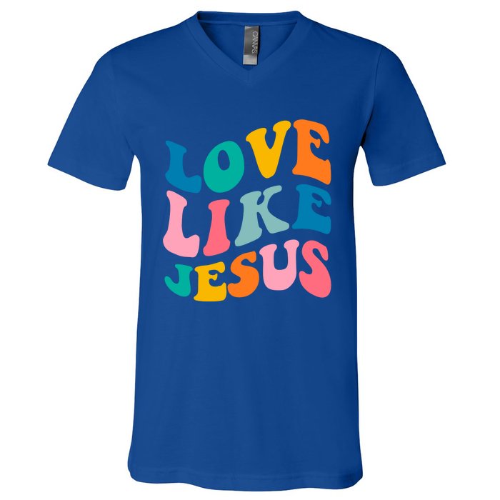 Love Like Jesus Christian Trendy Bible Verse Gift V-Neck T-Shirt