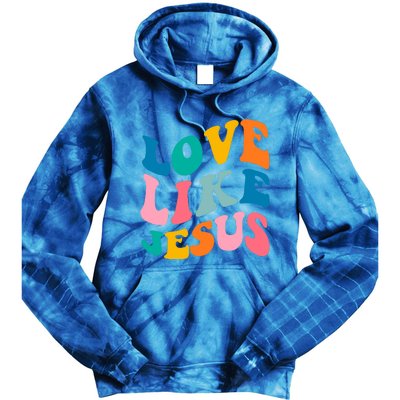 Love Like Jesus Christian Trendy Bible Verse Gift Tie Dye Hoodie