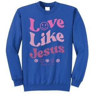 Love Like Jesus Religious God With Words On Back Sweatshirt