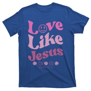 Love Like Jesus Religious God With Words On Back T-Shirt