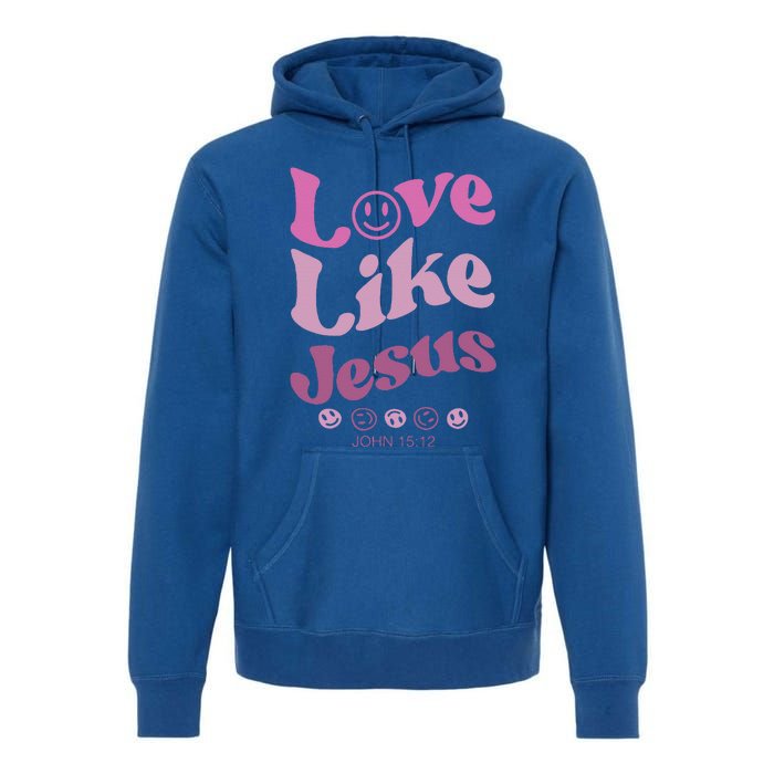 Love Like Jesus Religious God With Words On Back Premium Hoodie