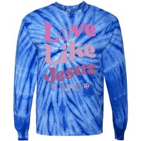 Love Like Jesus Religious God With Words On Back Tie-Dye Long Sleeve Shirt